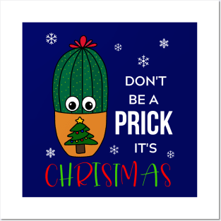 Don't Be A Prick It's Christmas - Cactus In Christmas Tree Pot Posters and Art